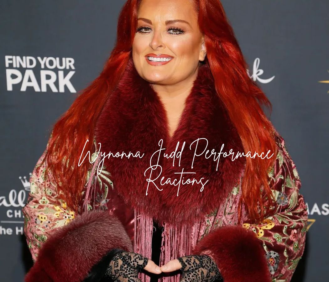 Wynonna Judd Performance Reactions