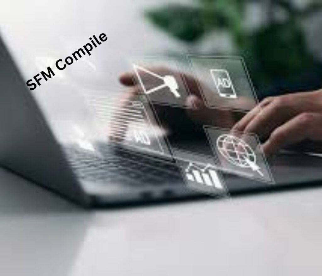 Understanding SFM Compile A Comprehensive Guide